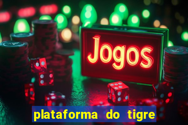 plataforma do tigre que paga no cadastro